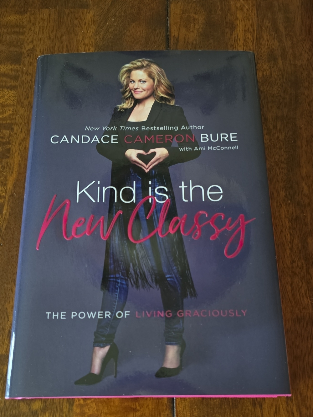 Kind Is The New Classy By Candace Cameron Bure - Hardcover Book - Signed